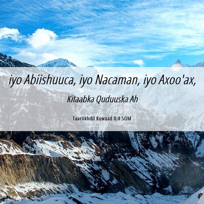 Picture 06 - Taariikhdii Kowaad 8:4 SOM - iyo Abiishuuca, iyo Nacaman, iyo - Bible Verse Picture