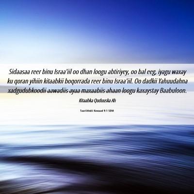 Picture 06 - Taariikhdii Kowaad 9:1 SOM - Sidaasaa reer binu Israa'iil oo dhan loogu - Bible Verse Picture