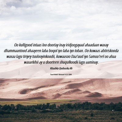 Picture 06 - Taariikhdii Kowaad 9:22 SOM - Oo kulligood intaas loo doortay inay - Bible Verse Picture