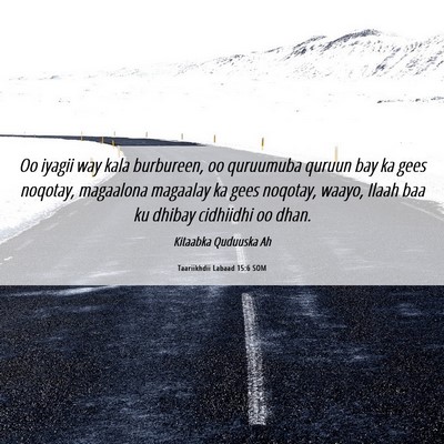 Picture 06 - Taariikhdii Labaad 15:6 SOM - Oo iyagii way kala burbureen, oo quruumuba quruun - Bible Verse Picture