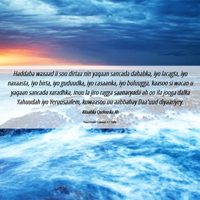 Picture 06 - Taariikhdii Labaad 2:7 SOM - Haddaba waxaad ii soo dirtaa nin yaqaan sancada - Bible Verse Picture
