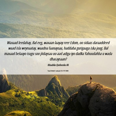 Picture 06 - Taariikhdii Labaad 25:19 SOM - Waxaad leedahay, Bal eeg, waxaan laayay reer - Bible Verse Picture