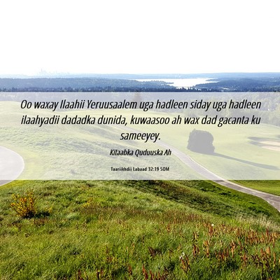 Picture 06 - Taariikhdii Labaad 32:19 SOM - Oo waxay Ilaahii Yeruusaalem uga hadleen siday - Bible Verse Picture