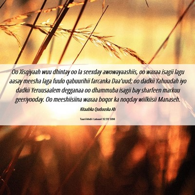 Picture 06 - Taariikhdii Labaad 32:33 SOM - Oo Xisqiyaah wuu dhintay oo la seexday - Bible Verse Picture