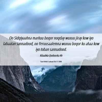 Picture 06 - Taariikhdii Labaad 36:11 SOM - Oo Sidqiyaahna markuu boqor noqday wuxuu jiray - Bible Verse Picture