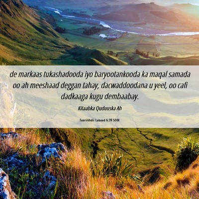Picture 06 - Taariikhdii Labaad 6:39 SOM - de markaas tukashadooda iyo baryootankooda ka - Bible Verse Picture