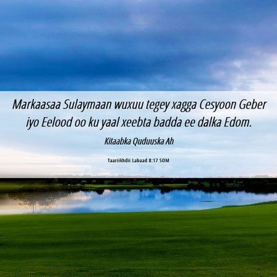 Picture 06 - Taariikhdii Labaad 8:17 SOM - Markaasaa Sulaymaan wuxuu tegey xagga Cesyoon - Bible Verse Picture