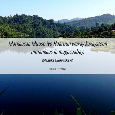 Picture 06 - Tirintii 1:17 SOM - Markaasaa Muuse iyo Haaruun waxay kaxaysteen - Bible Verse Picture