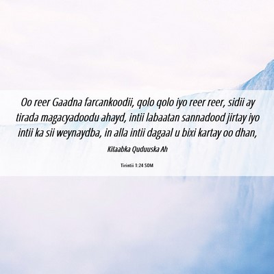 Picture 06 - Tirintii 1:24 SOM - Oo reer Gaadna farcankoodii, qolo qolo iyo reer - Bible Verse Picture
