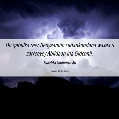 Picture 06 - Tirintii 10:24 SOM - Oo qabiilka reer Benyaamiin ciidankoodana waxaa u - Bible Verse Picture