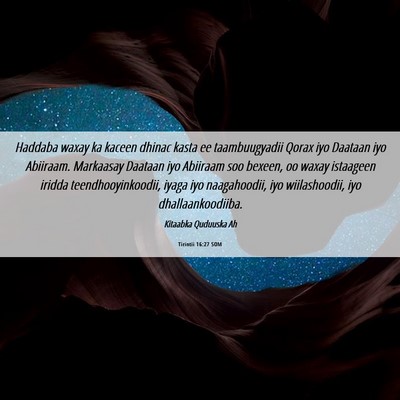 Picture 06 - Tirintii 16:27 SOM - Haddaba waxay ka kaceen dhinac kasta ee - Bible Verse Picture