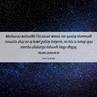 Picture 06 - Tirintii 16:39 SOM - Markaasaa wadaadkii Elecaasaar wuxuu soo qaaday - Bible Verse Picture