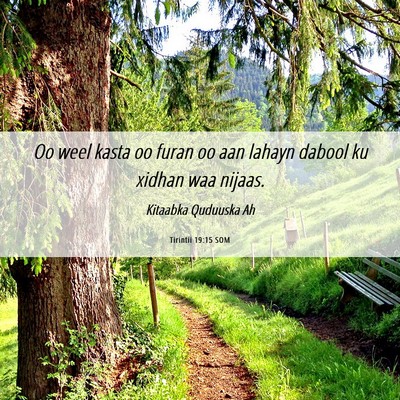 Picture 06 - Tirintii 19:15 SOM - Oo weel kasta oo furan oo aan lahayn dabool ku - Bible Verse Picture