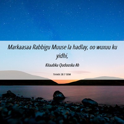 Picture 06 - Tirintii 20:7 SOM - Markaasaa Rabbigu Muuse la hadlay, oo wuxuu ku - Bible Verse Picture