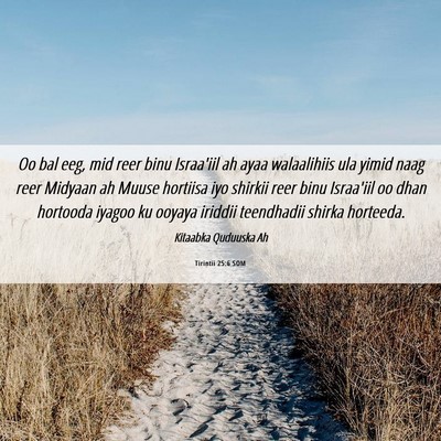 Picture 06 - Tirintii 25:6 SOM - Oo bal eeg, mid reer binu Israa'iil ah ayaa - Bible Verse Picture