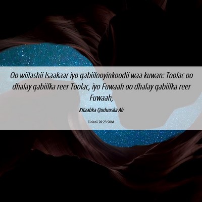 Picture 06 - Tirintii 26:23 SOM - Oo wiilashii Isaakaar iyo qabiilooyinkoodii waa - Bible Verse Picture