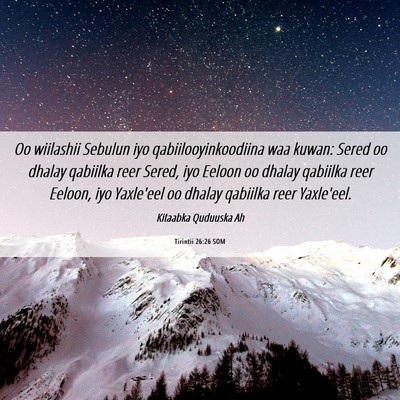 Picture 06 - Tirintii 26:26 SOM - Oo wiilashii Sebulun iyo qabiilooyinkoodiina waa - Bible Verse Picture