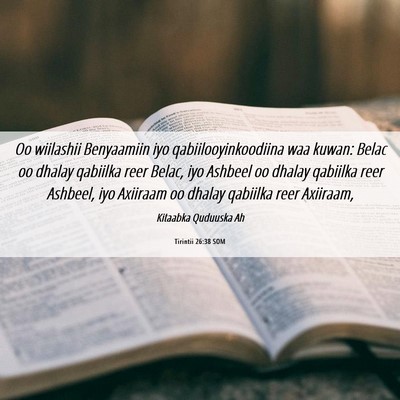 Picture 06 - Tirintii 26:38 SOM - Oo wiilashii Benyaamiin iyo qabiilooyinkoodiina - Bible Verse Picture
