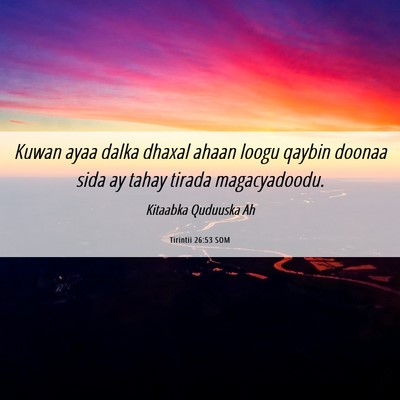 Picture 06 - Tirintii 26:53 SOM - Kuwan ayaa dalka dhaxal ahaan loogu qaybin doonaa - Bible Verse Picture