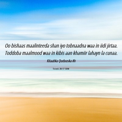 Picture 06 - Tirintii 28:17 SOM - Oo bishaas maalinteeda shan iyo tobnaadna waa in - Bible Verse Picture