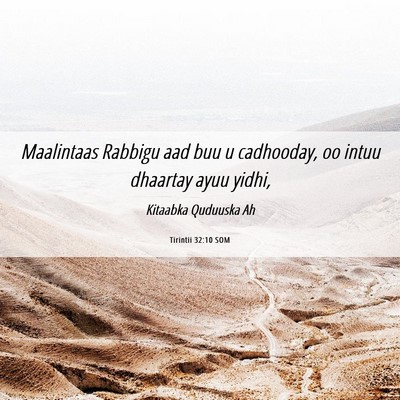 Picture 06 - Tirintii 32:10 SOM - Maalintaas Rabbigu aad buu u cadhooday, oo intuu - Bible Verse Picture