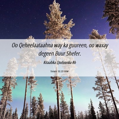 Picture 06 - Tirintii 33:23 SOM - Oo Qeheelaataahna way ka guureen, oo waxay degeen - Bible Verse Picture