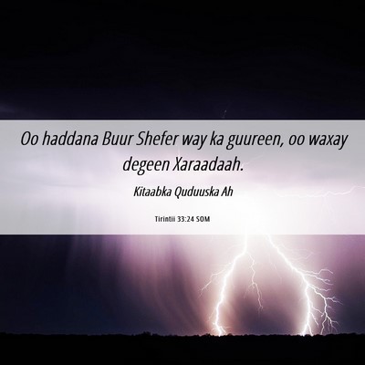 Picture 06 - Tirintii 33:24 SOM - Oo haddana Buur Shefer way ka guureen, oo waxay - Bible Verse Picture