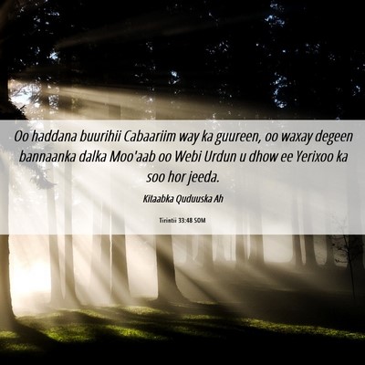 Picture 06 - Tirintii 33:48 SOM - Oo haddana buurihii Cabaariim way ka guureen, oo - Bible Verse Picture