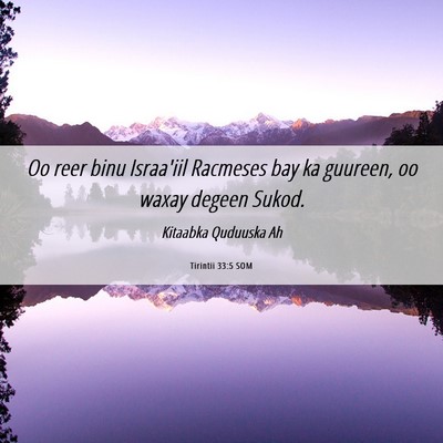 Picture 06 - Tirintii 33:5 SOM - Oo reer binu Israa'iil Racmeses bay ka guureen, - Bible Verse Picture
