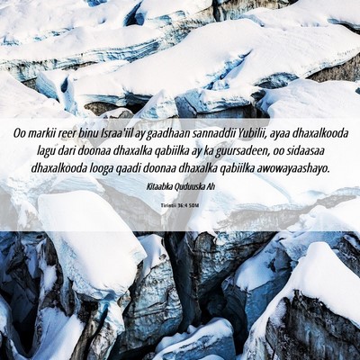 Picture 06 - Tirintii 36:4 SOM - Oo markii reer binu Israa'iil ay gaadhaan - Bible Verse Picture