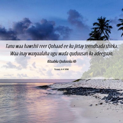 Picture 06 - Tirintii 4:4 SOM - Tanu waa hawshii reer Qohaad ee ku jirtay - Bible Verse Picture