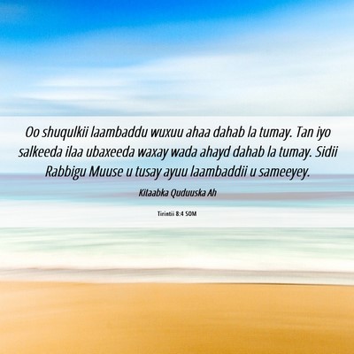Picture 06 - Tirintii 8:4 SOM - Oo shuqulkii laambaddu wuxuu ahaa dahab la tumay. - Bible Verse Picture