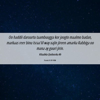 Picture 06 - Tirintii 9:19 SOM - Oo haddii daruurtu taambuugga kor joogto maalmo - Bible Verse Picture