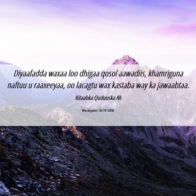 Picture 06 - Wacdiyahii 10:19 SOM - Diyaafadda waxaa loo dhigaa qosol aawadiis, - Bible Verse Picture