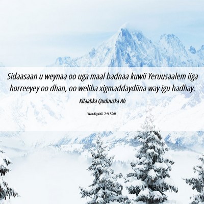 Picture 06 - Wacdiyahii 2:9 SOM - Sidaasaan u weynaa oo uga maal badnaa kuwii - Bible Verse Picture
