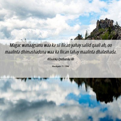 Picture 06 - Wacdiyahii 7:1 SOM - Magac wanaagsanu waa ka sii fiican yahay saliid - Bible Verse Picture
