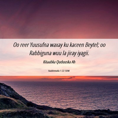 Picture 06 - Xaakinnada 1:22 SOM - Oo reer Yuusufna waxay ku kaceen Beytel; oo - Bible Verse Picture