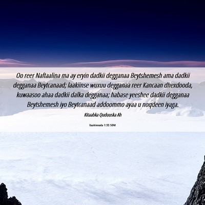 Picture 06 - Xaakinnada 1:33 SOM - Oo reer Naftaalina ma ay eryin dadkii degganaa - Bible Verse Picture