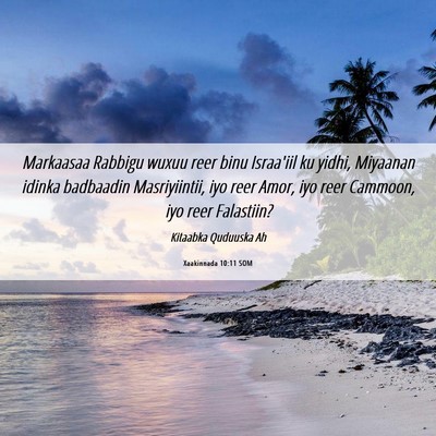 Picture 06 - Xaakinnada 10:11 SOM - Markaasaa Rabbigu wuxuu reer binu Israa'iil ku - Bible Verse Picture