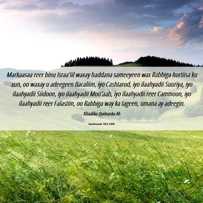 Picture 06 - Xaakinnada 10:6 SOM - Markaasaa reer binu Israa'iil waxay haddana - Bible Verse Picture