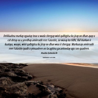 Picture 06 - Xaakinnada 16:18 SOM - Deliilaahna markay ogaatay inuu u wada sheegay - Bible Verse Picture