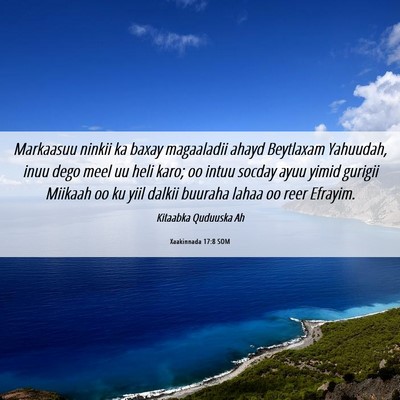 Picture 06 - Xaakinnada 17:8 SOM - Markaasuu ninkii ka baxay magaaladii ahayd - Bible Verse Picture