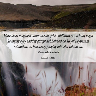 Picture 06 - Xaakinnada 19:2 SOM - Markaasay naagtiisii addoonta ahayd ka - Bible Verse Picture