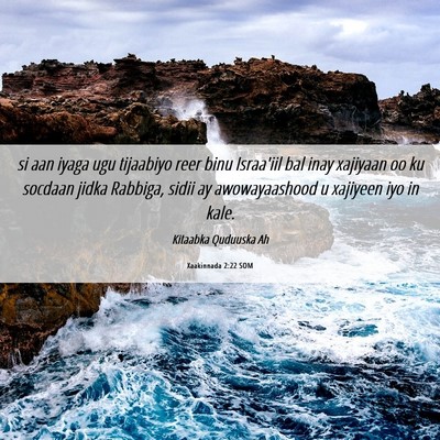Picture 06 - Xaakinnada 2:22 SOM - si aan iyaga ugu tijaabiyo reer binu Israa'iil - Bible Verse Picture