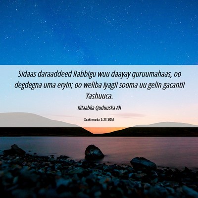 Picture 06 - Xaakinnada 2:23 SOM - Sidaas daraaddeed Rabbigu wuu daayay quruumahaas, - Bible Verse Picture