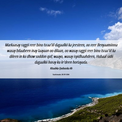 Picture 06 - Xaakinnada 20:39 SOM - Markaasay raggii reer binu Israa'iil dagaalkii ka - Bible Verse Picture