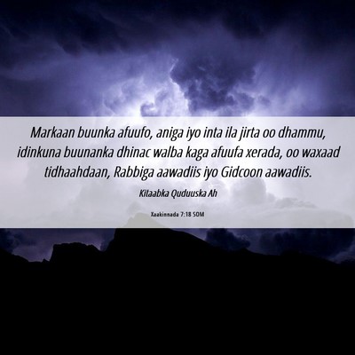 Picture 06 - Xaakinnada 7:18 SOM - Markaan buunka afuufo, aniga iyo inta ila jirta - Bible Verse Picture