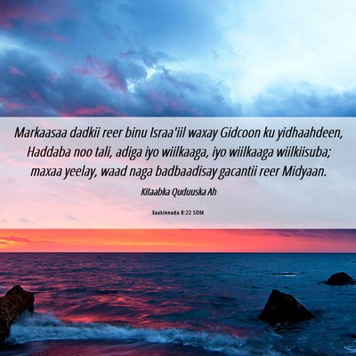Picture 06 - Xaakinnada 8:22 SOM - Markaasaa dadkii reer binu Israa'iil waxay - Bible Verse Picture
