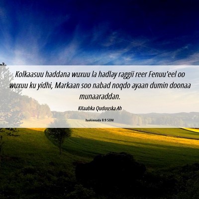 Picture 06 - Xaakinnada 8:9 SOM - Kolkaasuu haddana wuxuu la hadlay raggii reer - Bible Verse Picture