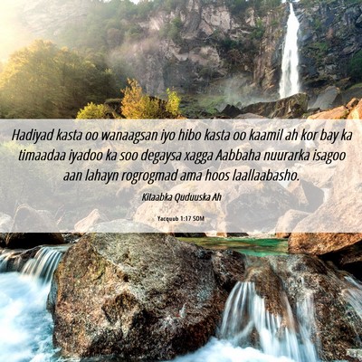 Picture 06 - Yacquub 1:17 SOM - Hadiyad kasta oo wanaagsan iyo hibo kasta oo - Bible Verse Picture